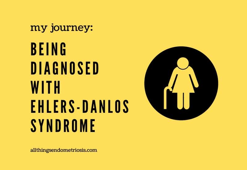 My Journey: Being Diagnosed with Ehlers-Danlos Syndrome