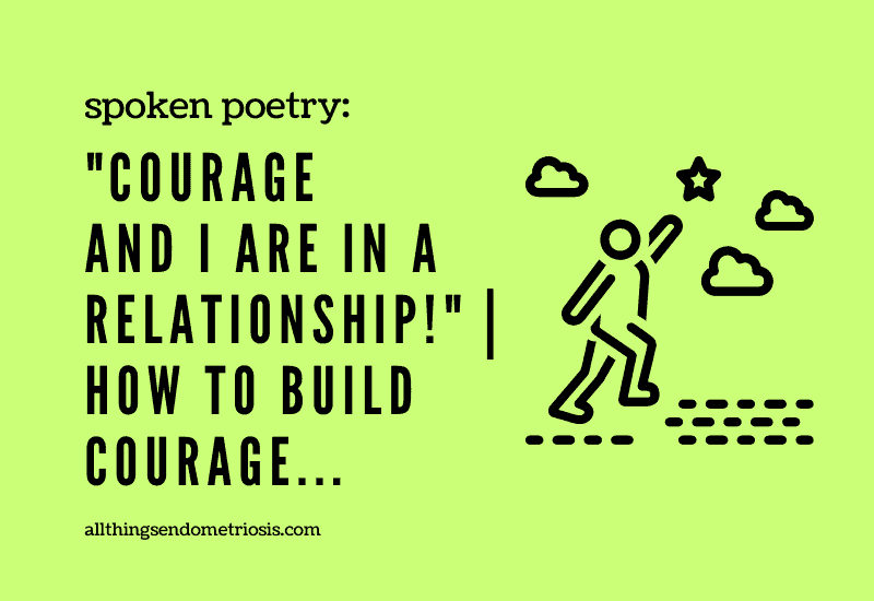 spoken poetry courage and I are in a relationship