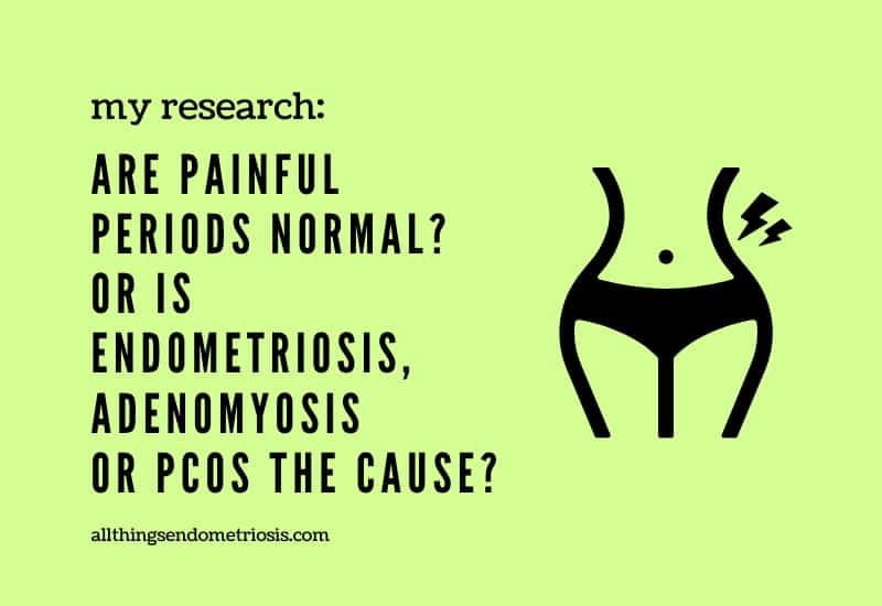 Are Painful Periods Normal? Or is it Endometriosis, PCOS or Something Else?
