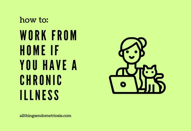 How To Work From Home if You Have a Chronic Illness