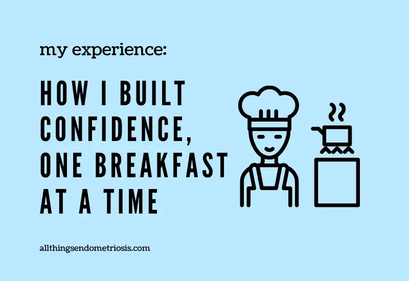 How I Built Confidence, One Breakfast at a Time