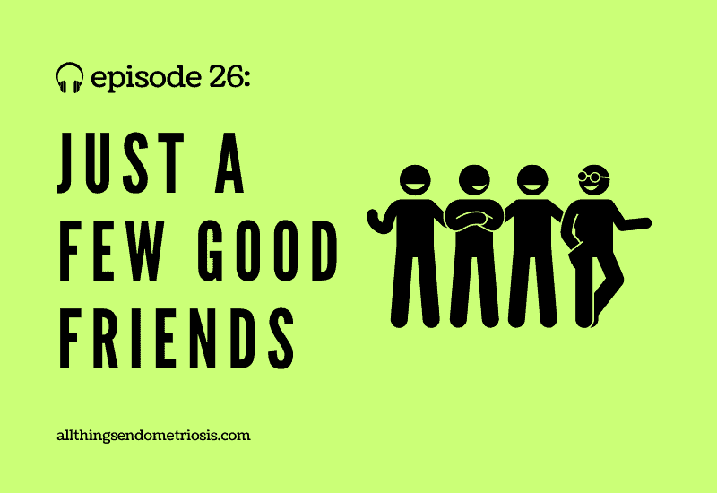 Podcast Ep 26: Just a Few Good Friends