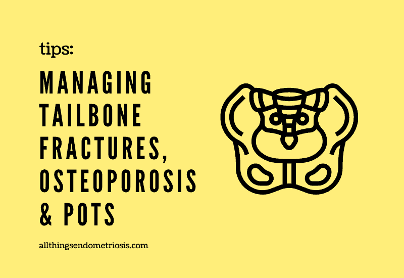 Tips: Managing Tailbone Fractures, Osteoporosis & POTS
